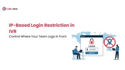 IP-Based Login Restriction in IVR Control Where Your Team Logs In From
