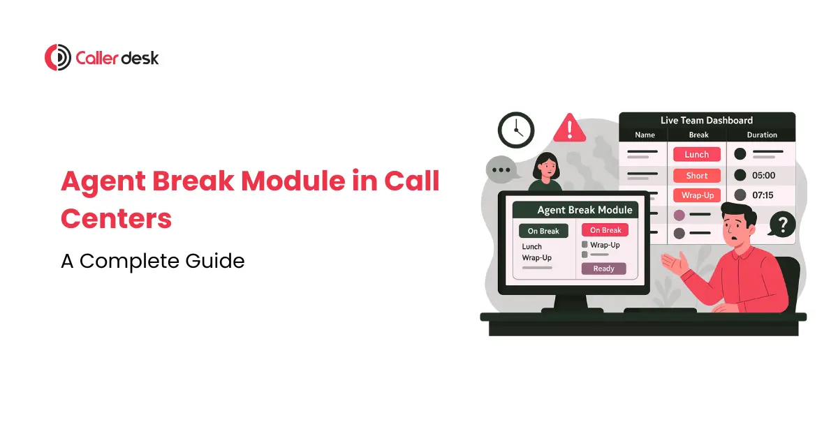 Agent Break Module in Call Centers A Complete Guide