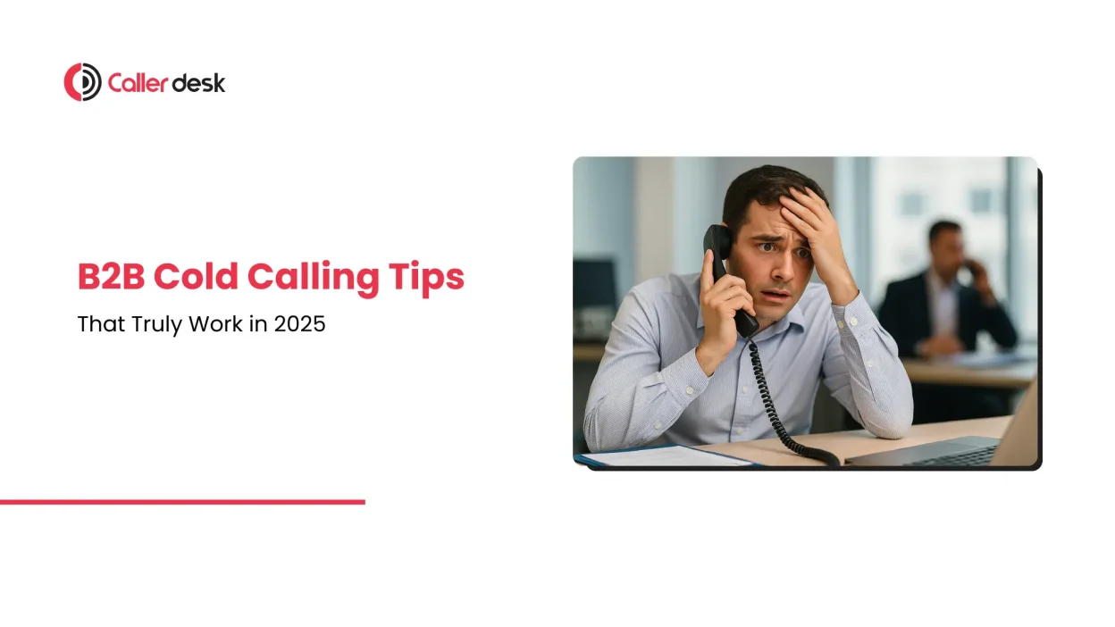 B2B Cold Calling Tips That Truly Work in 2025
