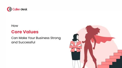 How Core Values Can Make Your Business Strong and Successful