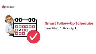 Smart Follow-Up Scheduler Never Miss a Callback Again