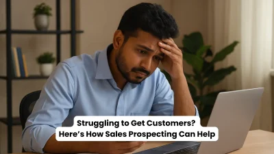 Struggling to Get Customers Here’s How Sales Prospecting Can Help