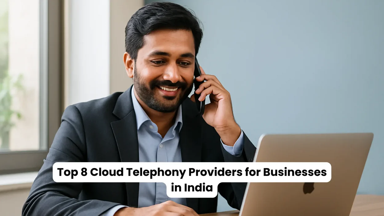 Top 8 Cloud Telephony Providers for Businesses in India