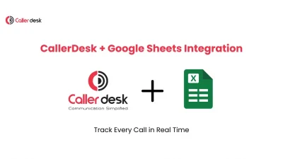CallerDesk + Google Sheets Integration