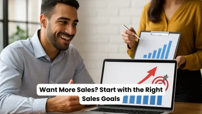 Want More Sales Start with the Right Sales Goals