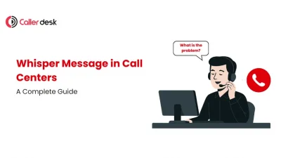 Whisper Message in Call Centers A Complete Guide