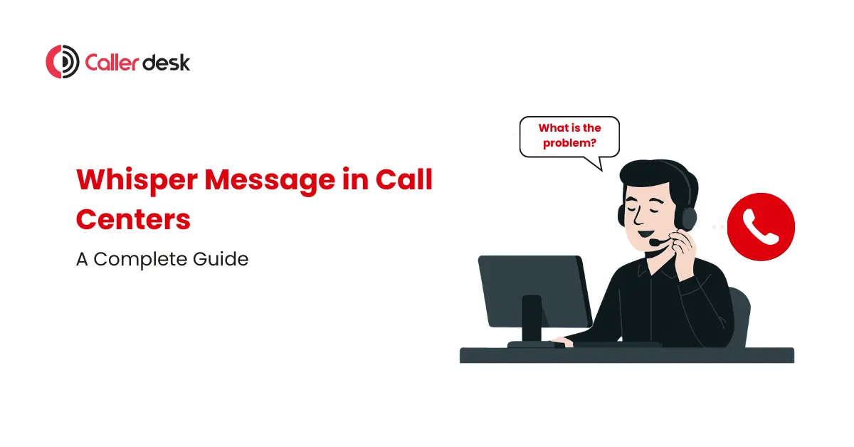 Whisper Message in Call Centers A Complete Guide