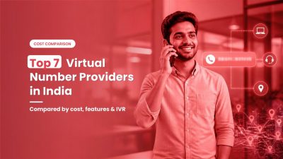 Top 7 virtual number providers in India compared by cost, features and IVR, shown with a business owner on a call