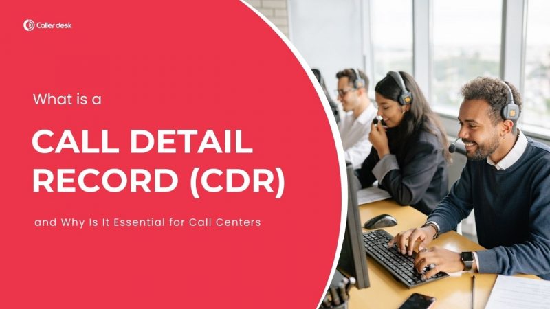 Cdr Type What is a Call Detail Record (CDR) and Why Is It Essential for Call ...