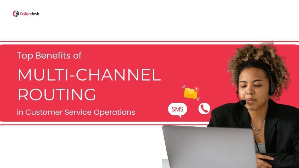 Customer Routed Services Examples Multi-Channel Routing vs Omni-Channel for Businesses