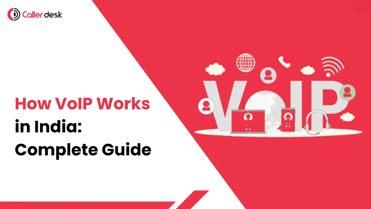 Modern red and white feature graphic for a CallerDesk blog titled “How VoIP Works in India: Complete Guide,” featuring large VoIP typography, communication icons, and connected devices representing cloud telephony and internet-based calling.
