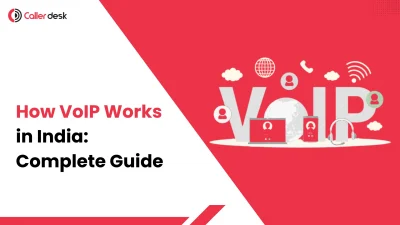 Modern red and white feature graphic for a CallerDesk blog titled “How VoIP Works in India: Complete Guide,” featuring large VoIP typography, communication icons, and connected devices representing cloud telephony and internet-based calling.