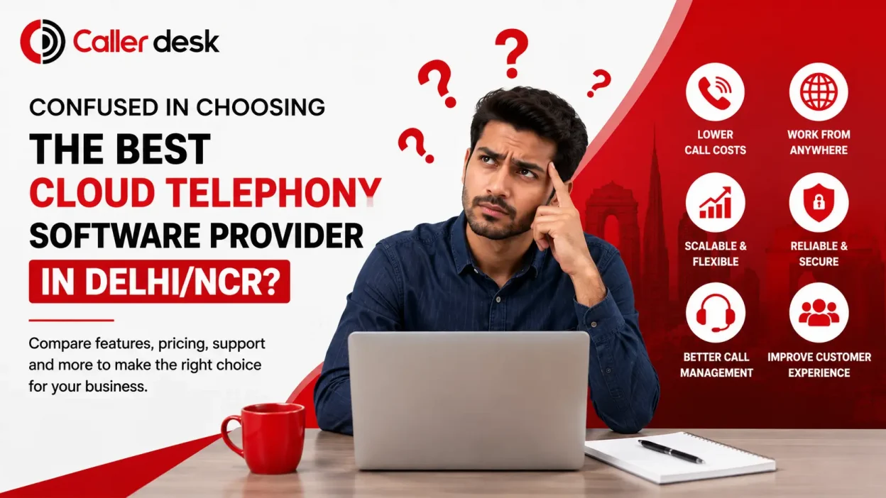 Confused in Choosing the Best Cloud Telephony Software Provider in DelhiNCR