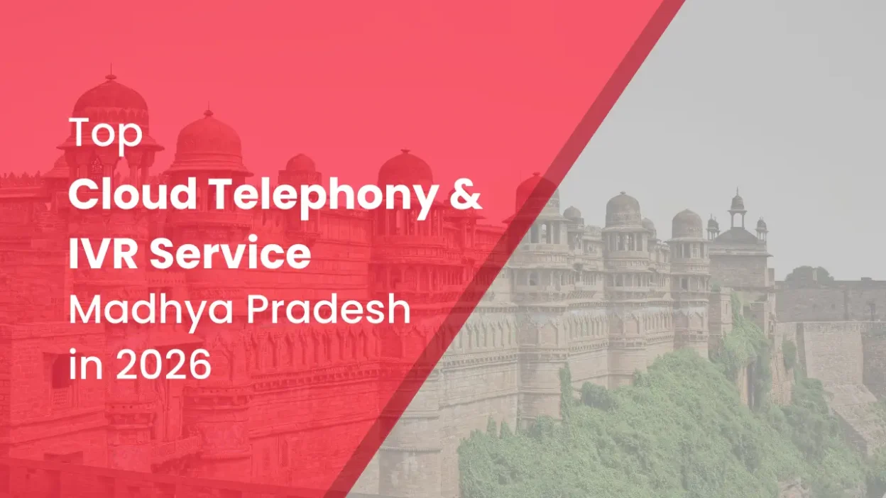 Top Cloud Telephony & IVR Service Providers in Madhya Pradesh in 2026