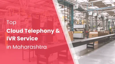 Top Cloud Telephony & IVR Service Providers in Maharashtra