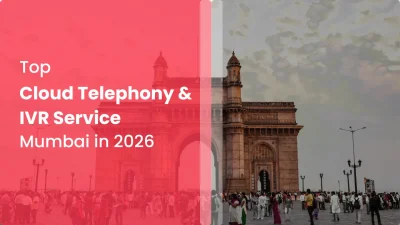 Top Cloud Telephony & IVR Service Providers in Mumbai