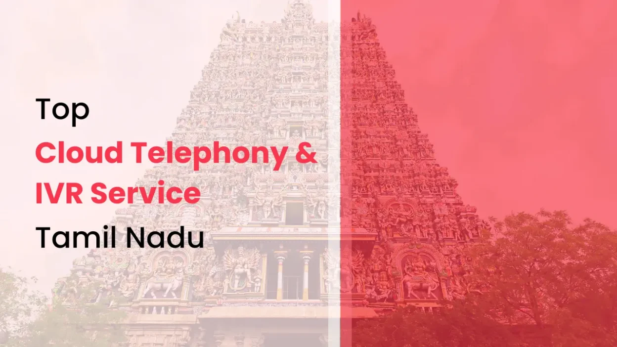 Top Cloud Telephony & IVR Service Providers in Tamil Nadu
