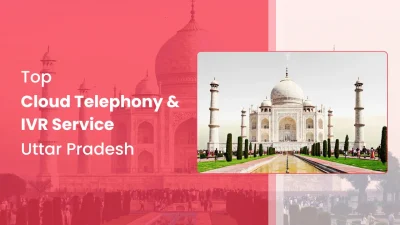 Top Cloud Telephony & IVR Service Providers in Uttar Pradesh