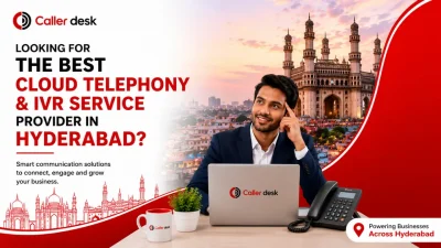 Looking for the Best Cloud Telephony & IVR Service Provider in Hyderabad?