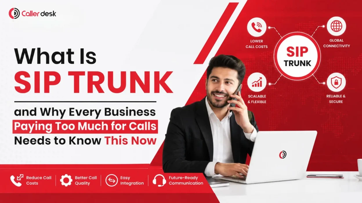 What is SIP Trunk and why every business paying too much for calls needs to know now – CallerDesk banner showing SIP trunk benefits like lower call costs, global connectivity, scalability, and security