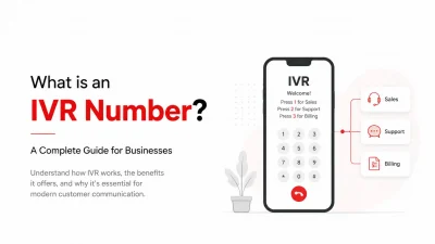 Minimalist blog banner explaining IVR (Interactive Voice Response) systems. The design features a clean white background with the headline “What is an IVR Number?” in large black and red text on the left. On the right, a modern smartphone displays an IVR menu with call-routing options connected to Sales, Support, and Billing. A short subtitle describes the guide as an introduction to how IVR works and its benefits for businesses. The layout uses ample white space, simple red accents, and a professional, modern visual style.