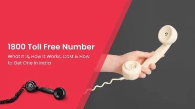 1800 Toll Free Number What It Is, How It Works, Cost & How to Get One