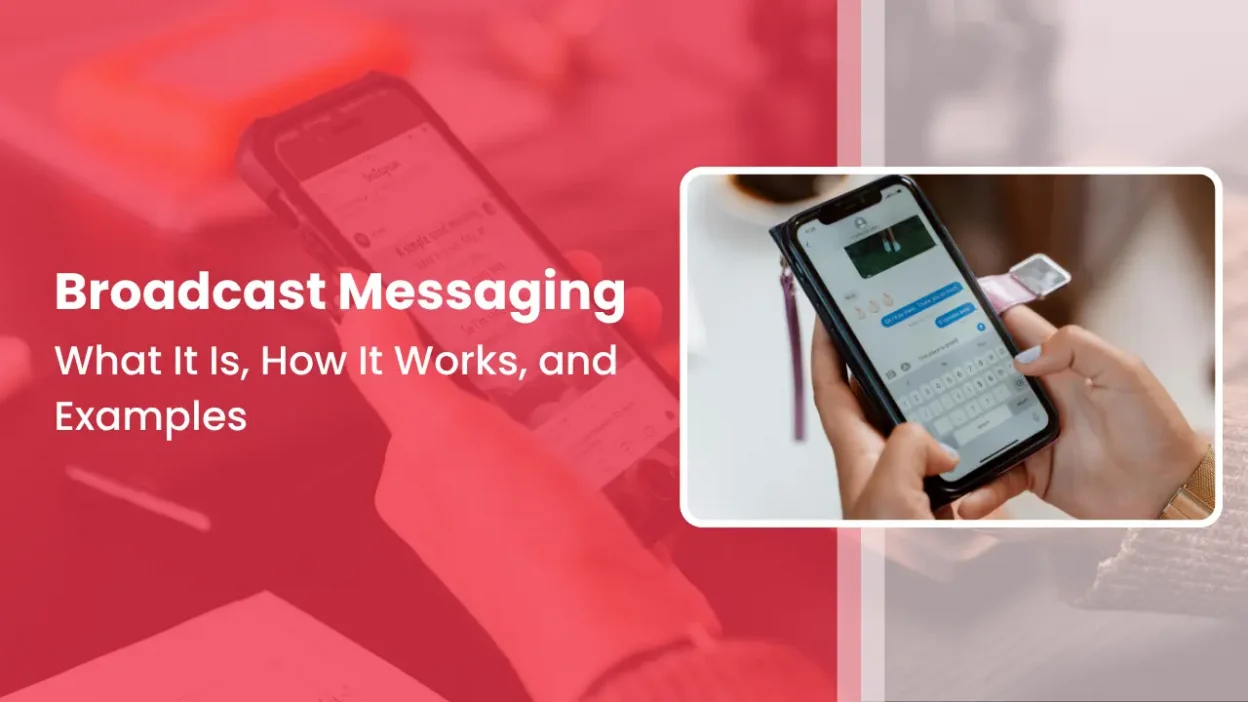 Broadcast Messaging What It Is, How It Works, and Examples