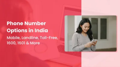 Phone Number Options in India Mobile, Landline, Toll-Free, 1600, 1601 & More