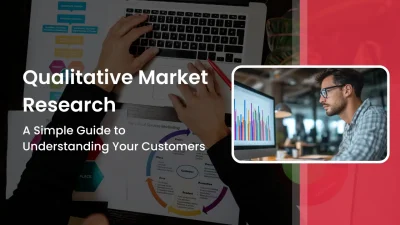 Qualitative Market Research A Simple Guide to Understanding Your Customers