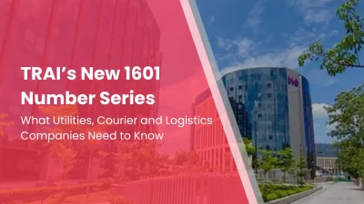 TRAI’s New 1601 Number Series What Utilities, Courier and Logistics Companies Need to Know