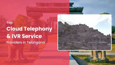 Top Cloud Telephony & IVR Service Providers in Telangana