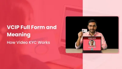 VCIP Full Form and Meaning How Video KYC Works