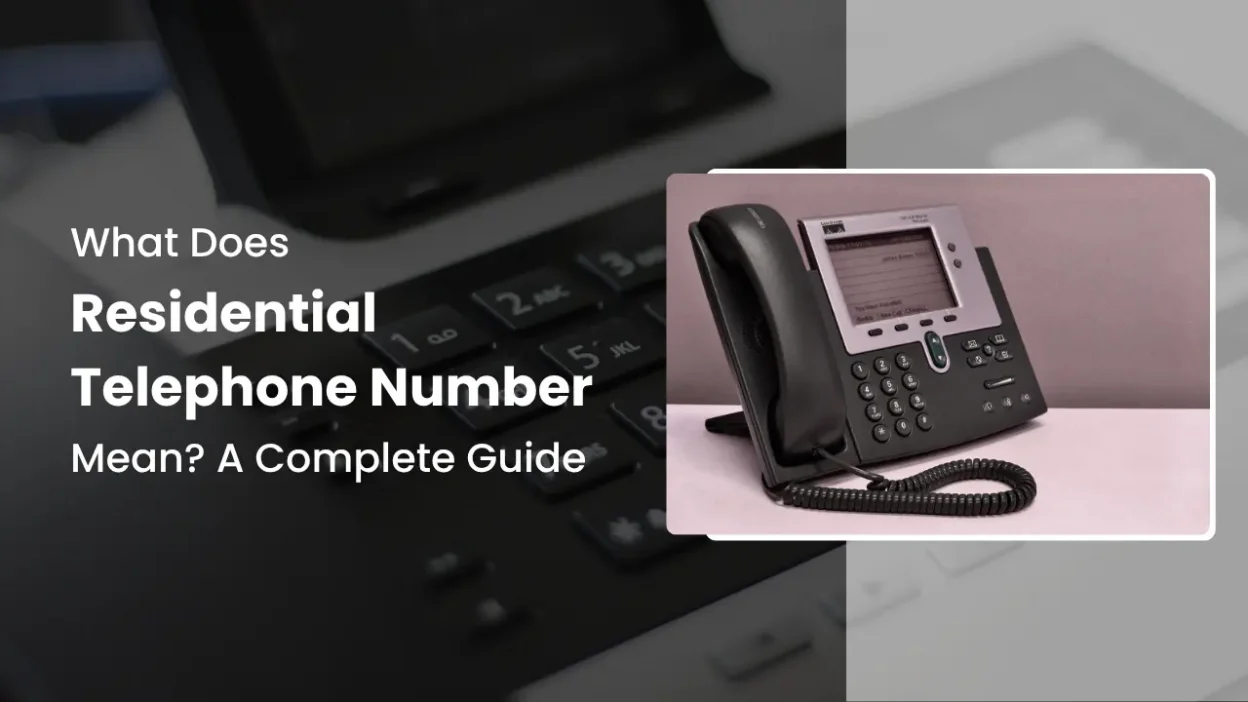 What Does Residential Telephone Number Mean A Complete Guide