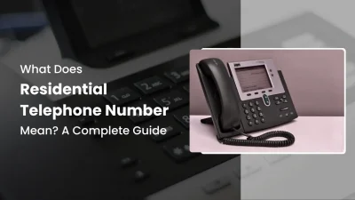 What Does Residential Telephone Number Mean A Complete Guide