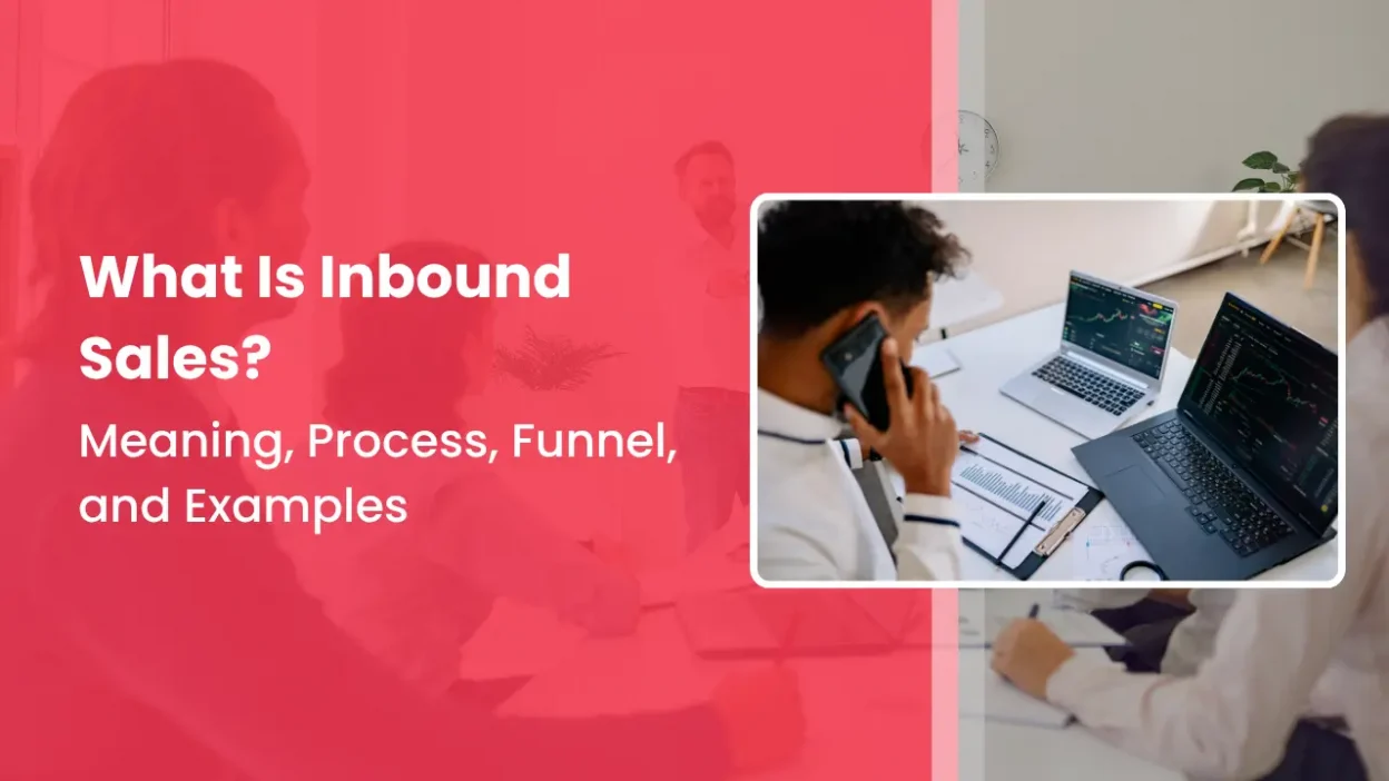 What Is Inbound Sales Meaning, Process, Funnel, and Examples