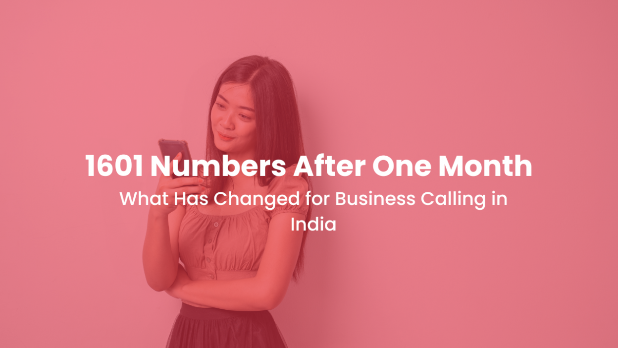 1601 Numbers After One Month What Has Changed for Business Calling in India