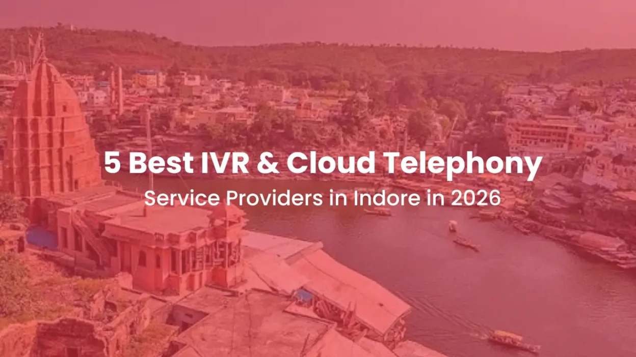 5 Best IVR & Cloud Telephony Service Providers in Indore in 2026