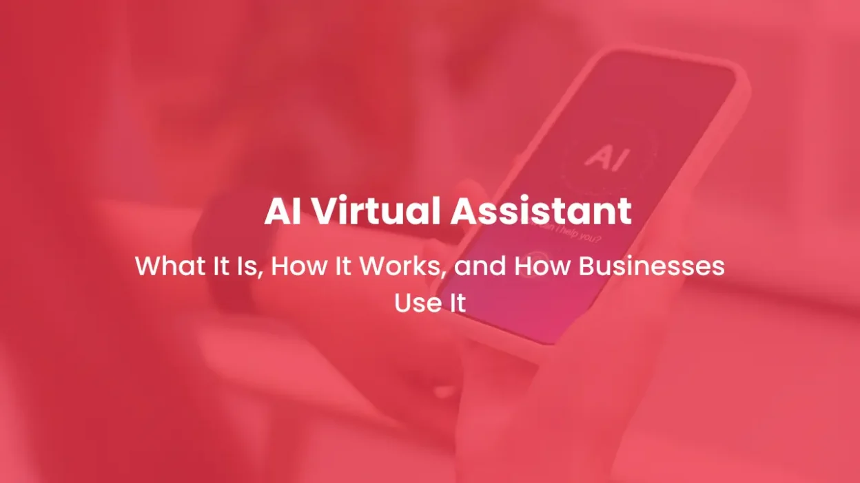AI Virtual Assistant What It Is, How It Works, and How Businesses Use It