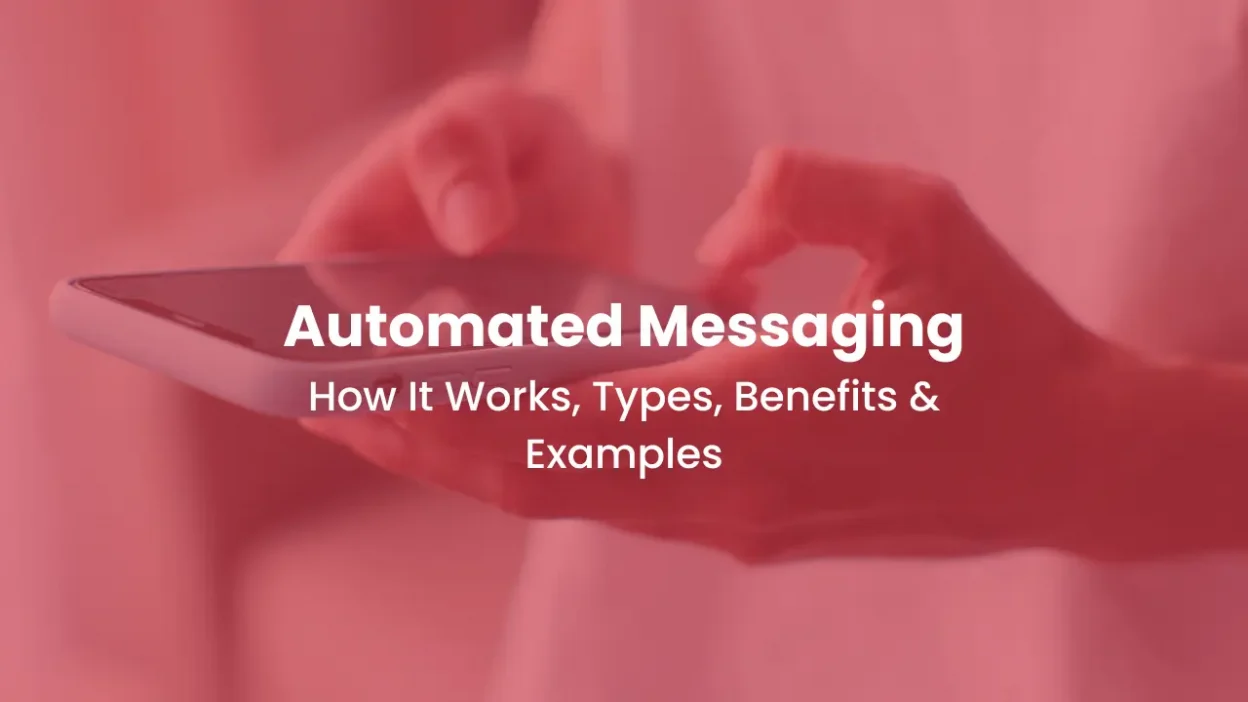 Automated Messaging How It Works, Types, Benefits & Examples