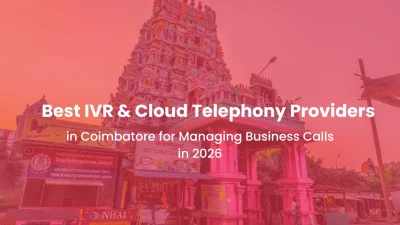 Best IVR & Cloud Telephony Providers in Coimbatore for Managing Business Calls in 2026