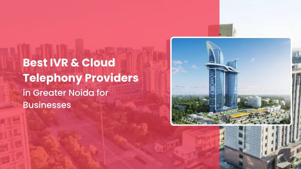 Best IVR & Cloud Telephony Providers in Greater Noida for Businesses