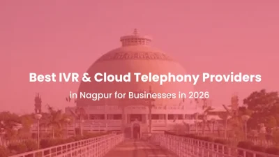 Best IVR & Cloud Telephony Providers in Nagpur for Businesses in 2026