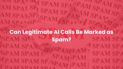 Can Legitimate AI Calls Be Marked as Spam