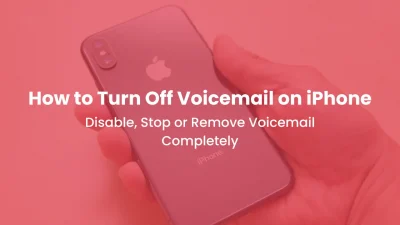 How to Turn Off Voicemail on iPhone Disable, Stop or Remove Voicemail Completely