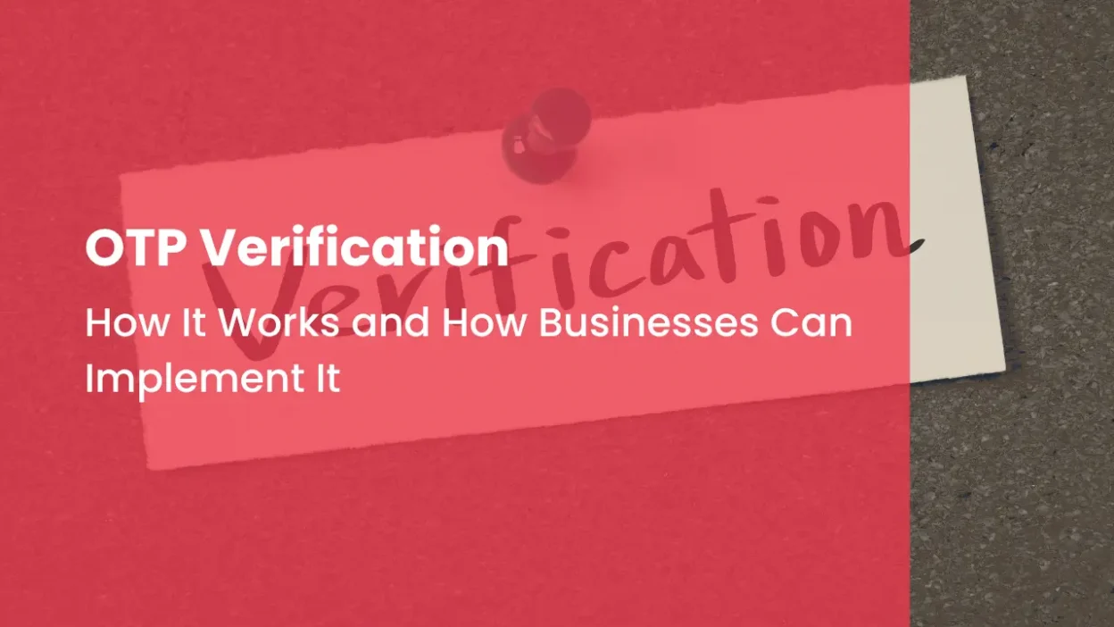 OTP Verificaion How It Works and How Businesses Can Implement It