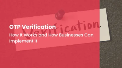 OTP Verificaion How It Works and How Businesses Can Implement It
