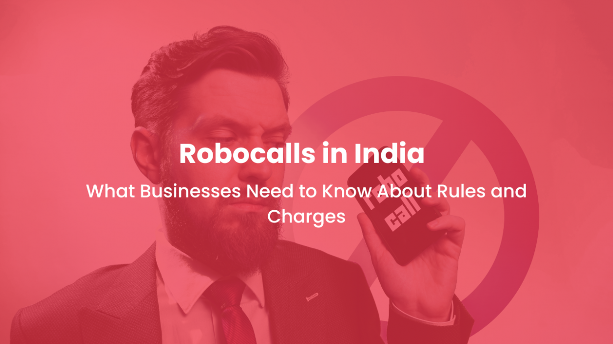 Robocalls in India What Businesses Need to Know About Rules and Charges