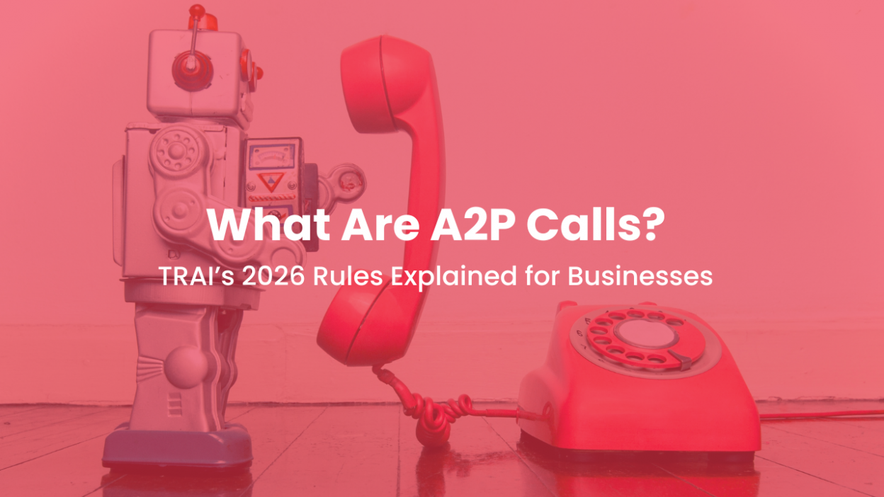 What Are A2P Calls TRAI’s 2026 Rules Explained for Businesses
