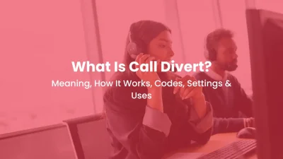What Is Call Divert Meaning, How It Works, Codes, Settings & Uses