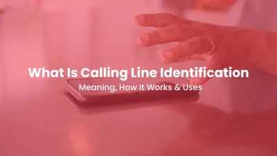 What Is Calling Line Identification (CLI) Meaning, How It Works & Uses